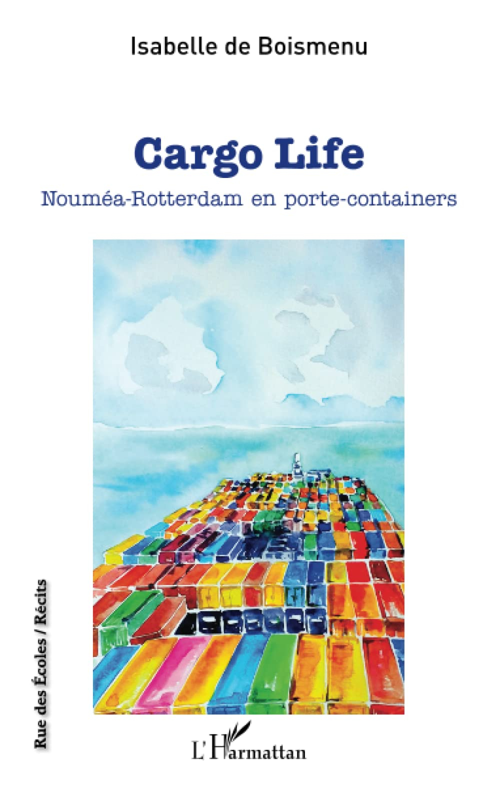 Cargo life : Nouméa-Rotterdam en porte-containers