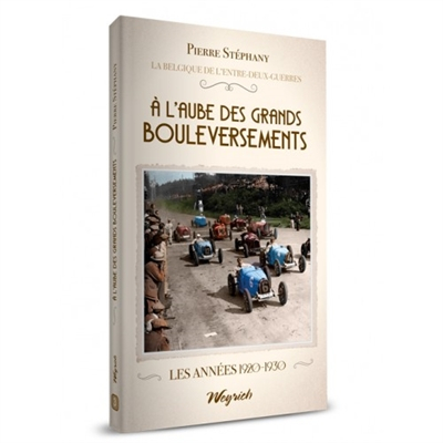 La Belgique de l'entre-deux-guerres. Vol. 3. A l'aube des grands bouleversements : les années 1920-1