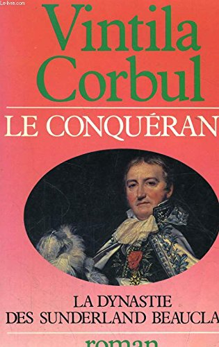 La dynastie des Sunderland-Beauclair. Vol. 3. Le conquérant