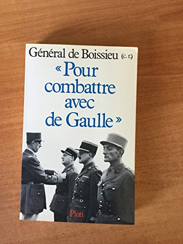 "pour combattre avec de gaulle" / 1940-1946