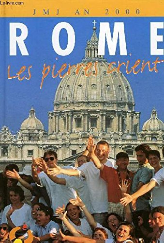 Rome, les pierres crient : JMJ an 2000