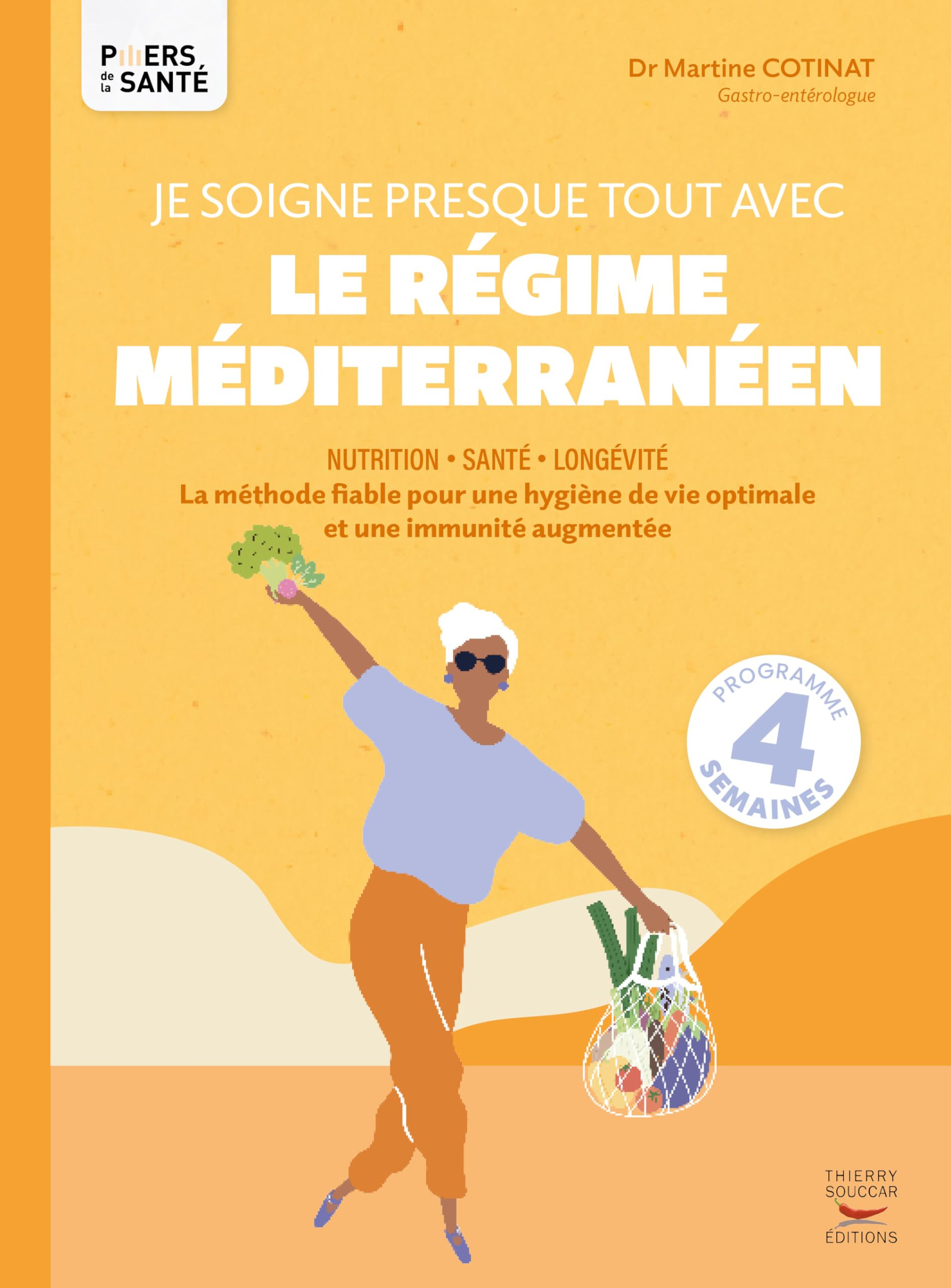 Je soigne presque tout avec le régime méditerranéen : nutrition, santé, longévité : la méthode fiabl