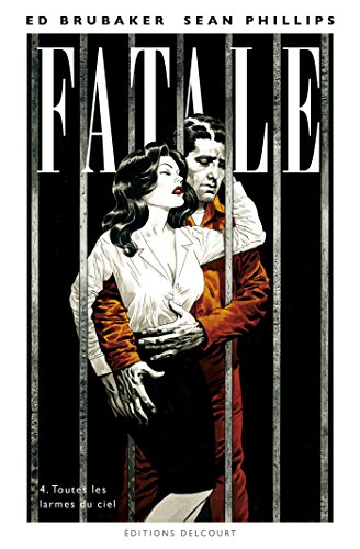 Fatale. Vol. 4. Toutes les larmes du ciel