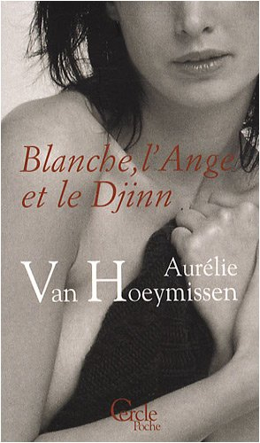 Blanche, l'ange et le djinn