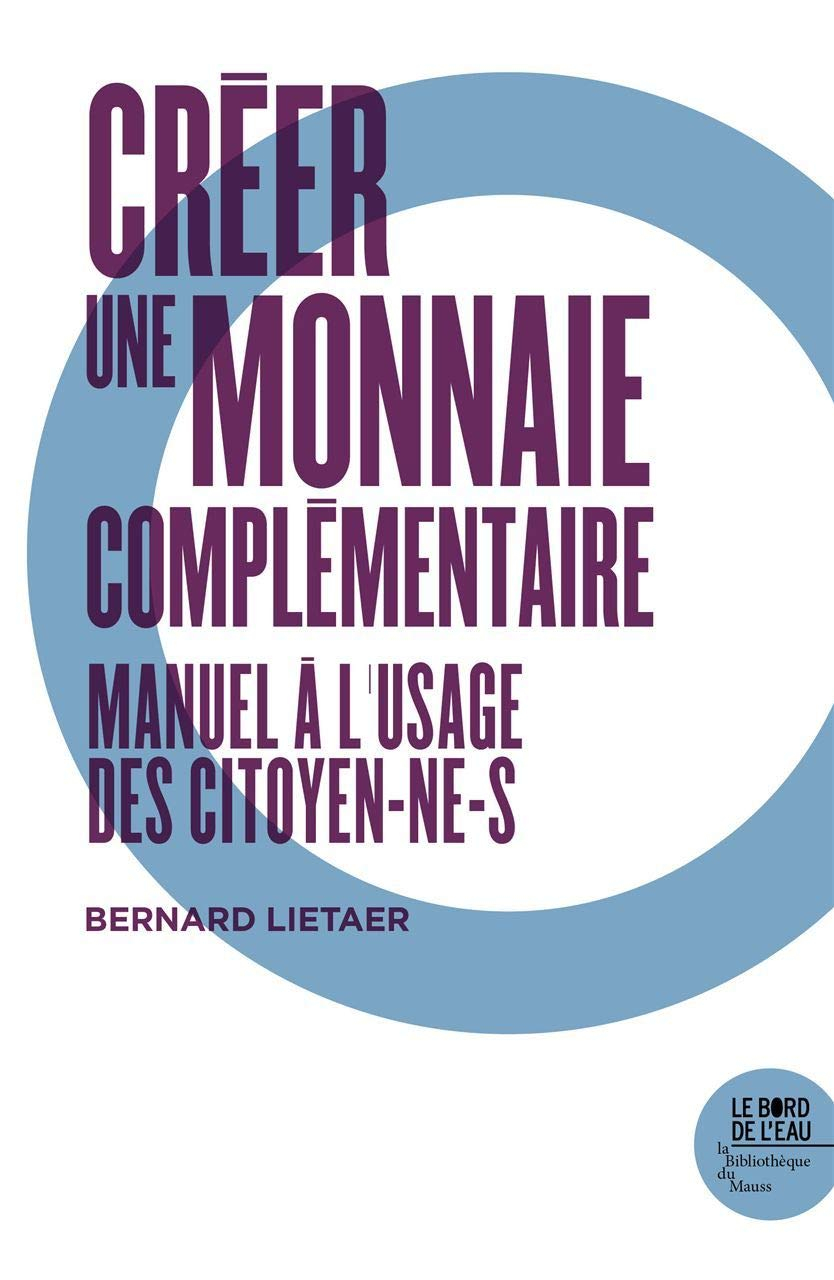Créer une monnaie complémentaire : manuel à l'usage des citoyen-ne-s
