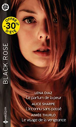 Le parfum de la peur. L'inconnu sans passé. Le visage de la vengeance