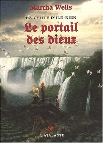 La chute d'Ile-Rien. Vol. 3. Le portail des dieux