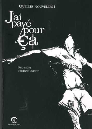 J'ai payé pour ça : Quelles nouvelles ?