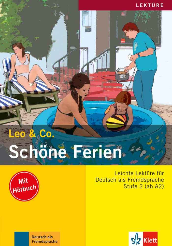 Schöne Ferien : Leichte Lektüre für Deutsch als Fremdsprache : Stufe 2 (ab A2)