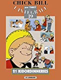 Chick Bill : l'intégrale. Vol. 19. 21 kidordinneries