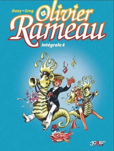 Olivier Rameau : intégrale. Vol. 4