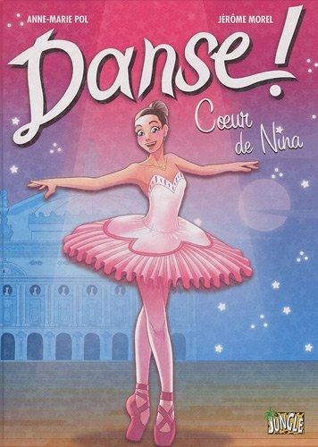 Danse !. Vol. 1. Coeur de Nina