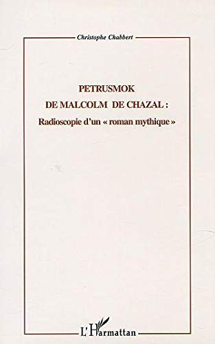 Malcolm de Chazal, l'homme des genèses : de la recherche des origines à la découverte de l'avenir pe