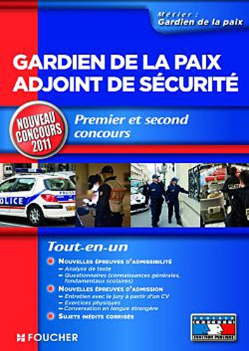 Gardien de la paix, adjoint de sécurité : nouveau concours 2011, premier et second concours