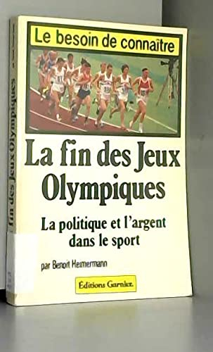 La fin des Jeux olympiques : la politique et l'argent dans le sport