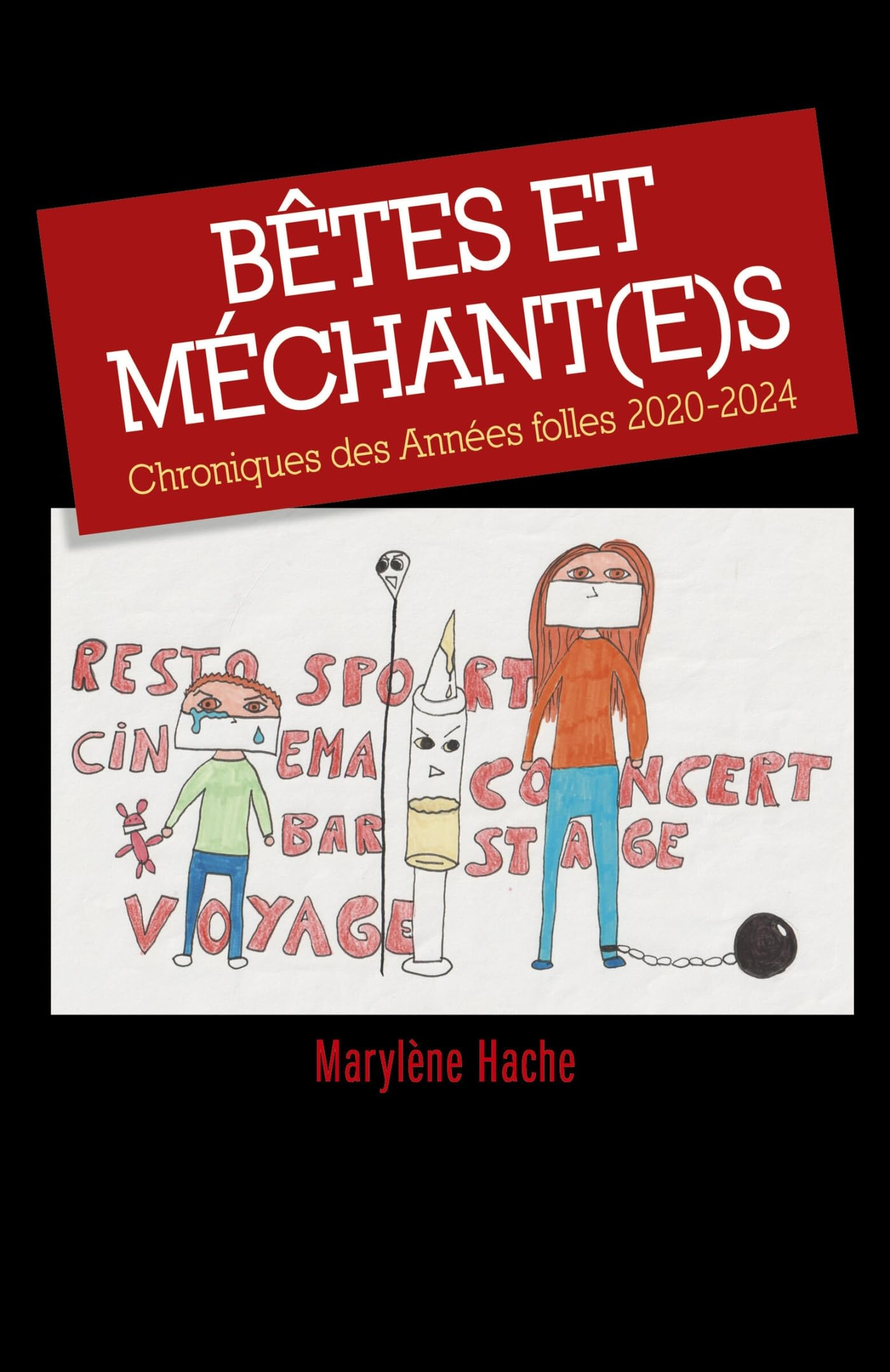 Bêtes et Méchant(e)s : Chroniques des Années folles 2020-2024