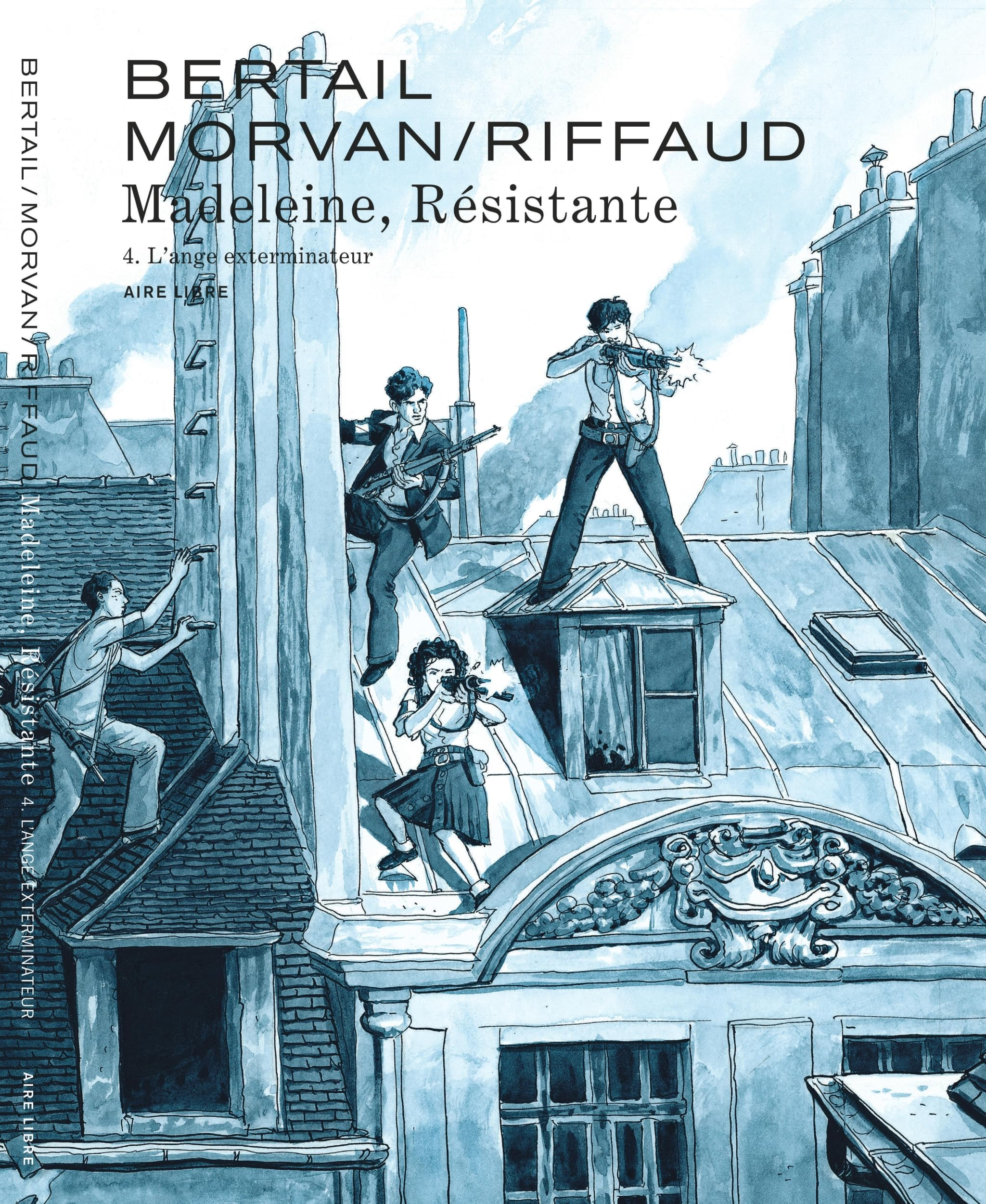 Madeleine, résistante. Vol. 4. L'ange exterminateur