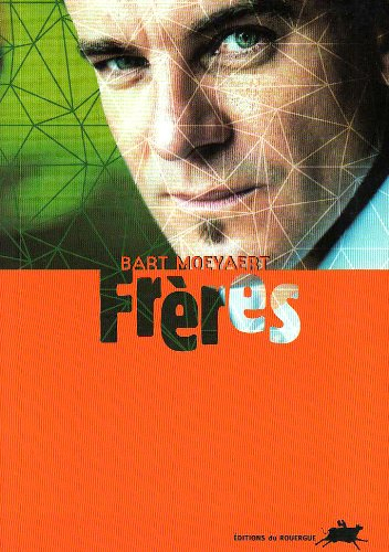 Frères : le plus grand, le plus silencieux, le plus vrai, le plus lointain, le plus tendre, le plus 