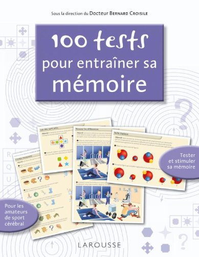 100 tests pour entraîner sa mémoire : tester et stimuler sa mémoire : pour les amateurs de sport cér