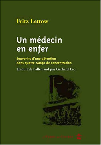 Un médecin en enfer : souvenirs d'une détention dans quatre camps de concentration