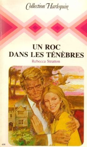 un roc dans les ténèbres : collection : collection harlequin n, 408
