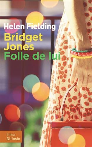 Bridget Jones : folle de lui