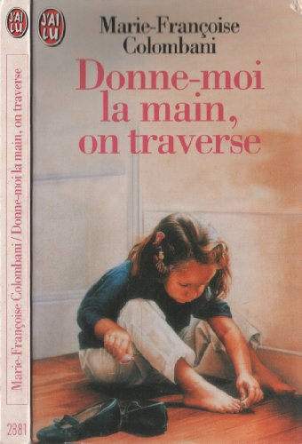 donne-moi la main, on traverse