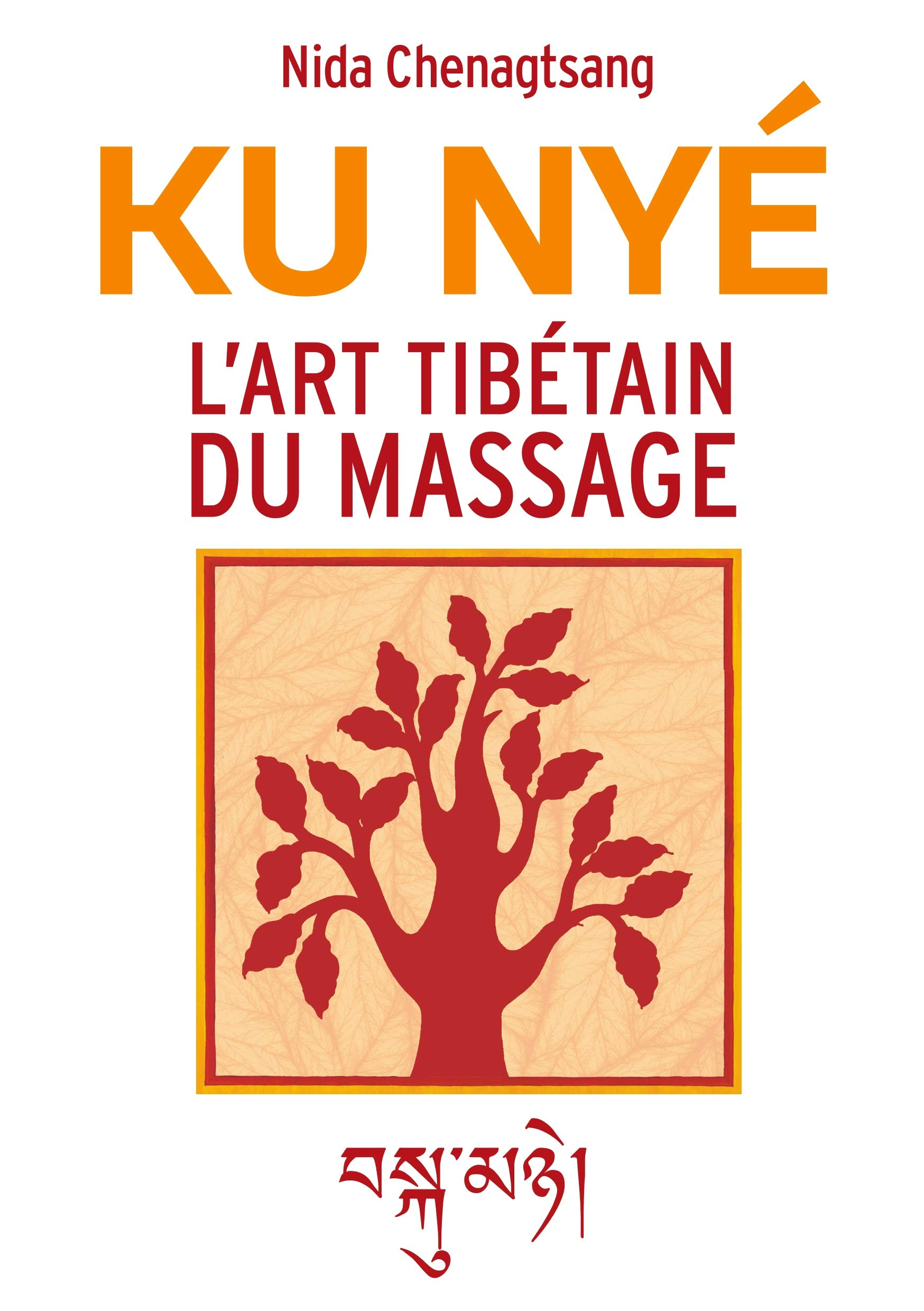 L'art tibétain du massage : Ku Nye