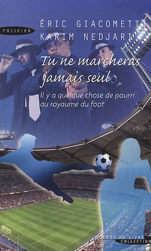 Tu ne marcheras jamais seul