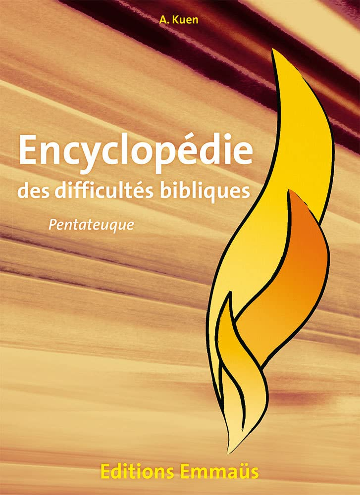 Encyclopédie des difficultés bibliques : Ancien Testament. Vol. 1. Le Pentateuque