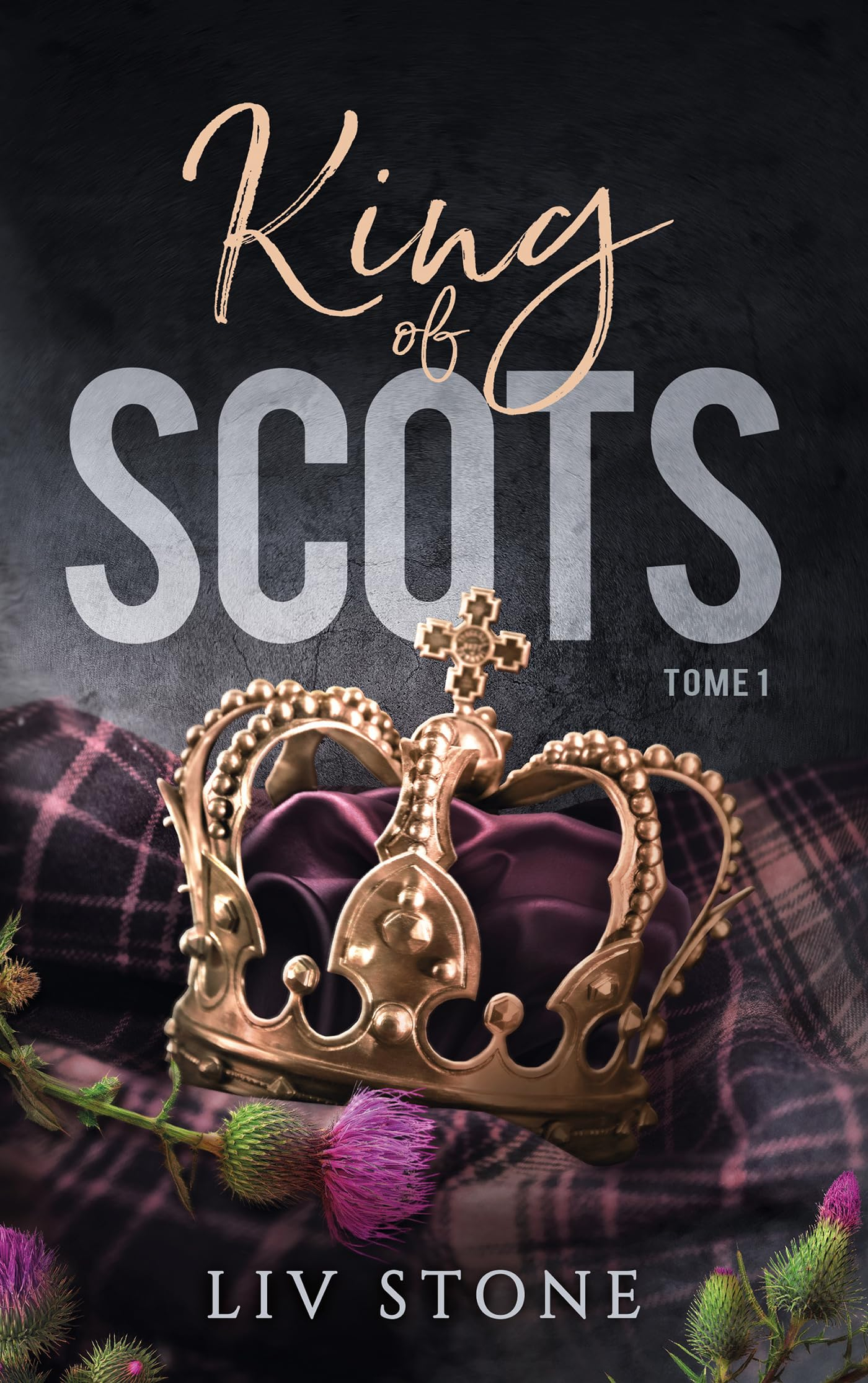 King of Scots. Vol. 1