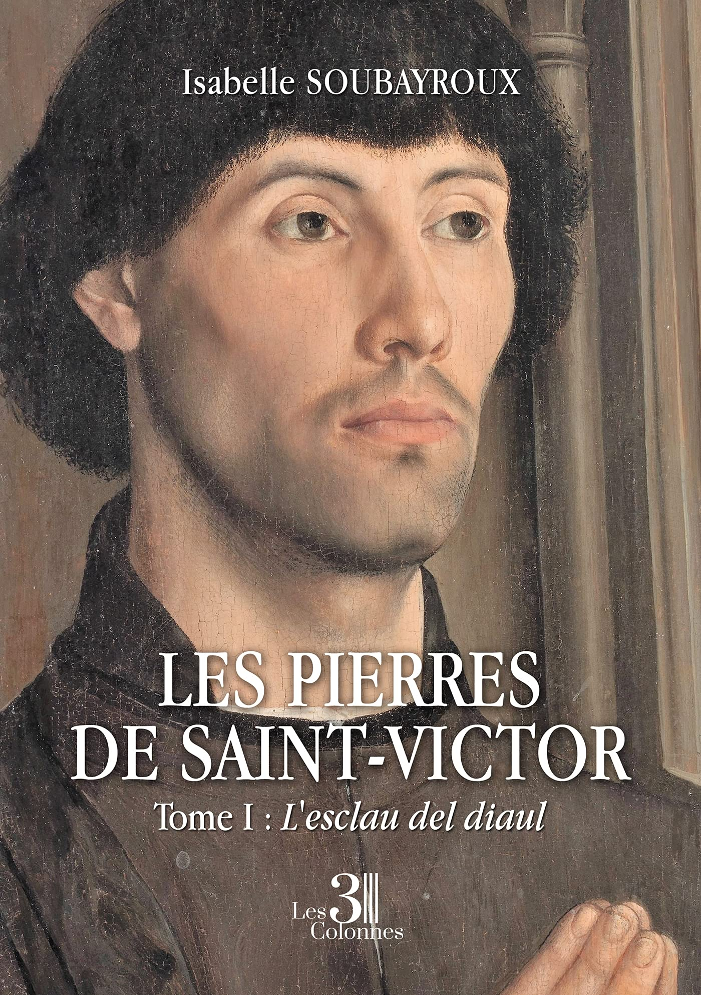 Les pierres de Saint-Victor - Tome I : L'esclau del diaul