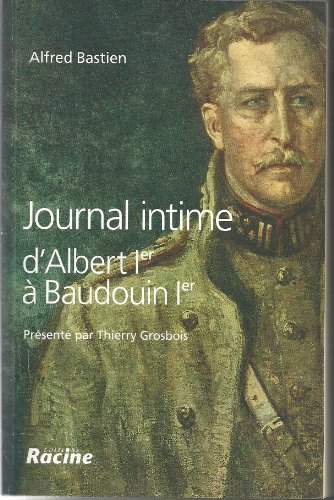 Journal intime, d'Albert Ier à Baudouin Ier : 1918-1955