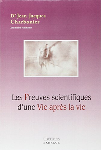 Les preuves scientifiques d'une vie après la vie