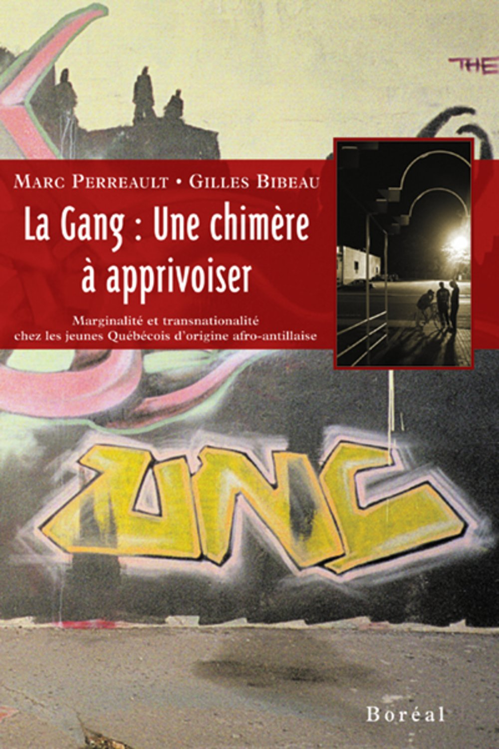 La gang : une chimère à apprivoiser : marginalité et transnationalité chez les jeunes Québécois d'or