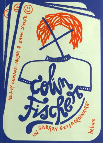 Colin Fischer : un garçon extraordinaire