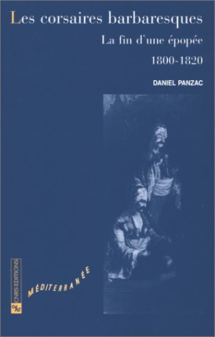 Les corsaires barbaresques : la fin d'une épopée, 1800-1820