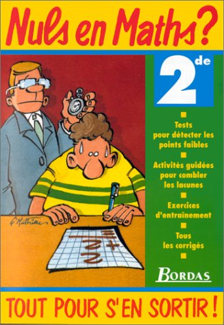 Nuls en maths ? : seconde, tout pour s'en sortir