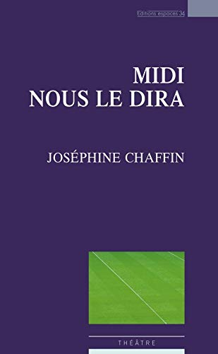 Midi nous le dira : théâtre
