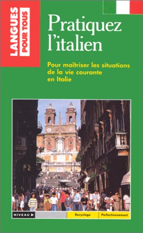 pratiquer l'italien / par pierre noaro,...[et al.]