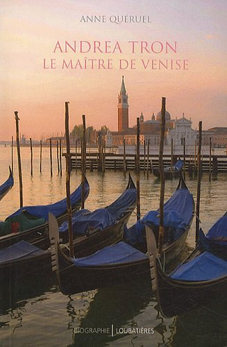 Andrea Tron (1712-1785) : le maître de Venise