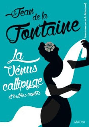 La Vénus callipyge : et autres contes