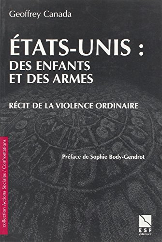 Etats-Unis, des enfants et des armes : récit de la violence ordinaire