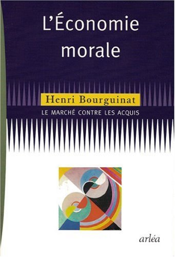 L'économie morale : le marché contre les acquis