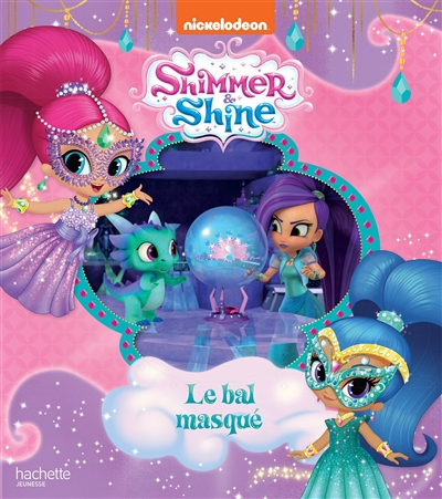 Shimmer & Shine. Le bal masqué