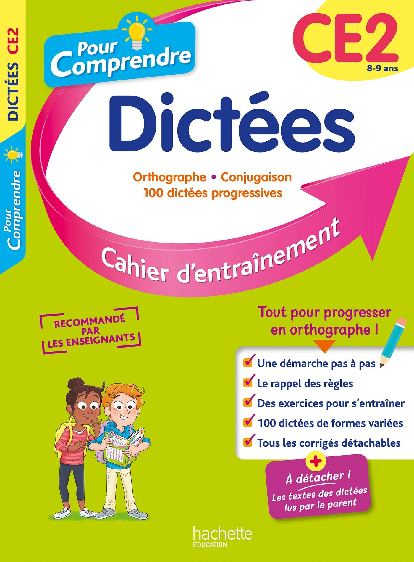 Pour comprendre, dictées CE2, 8-9 ans : orthographe, conjugaison, 100 dictées progressives : cahier 