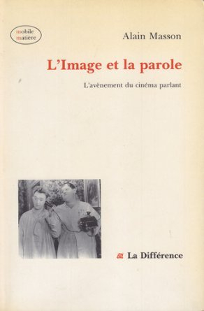 L'image et la parole : l'avènement du cinéma parlant