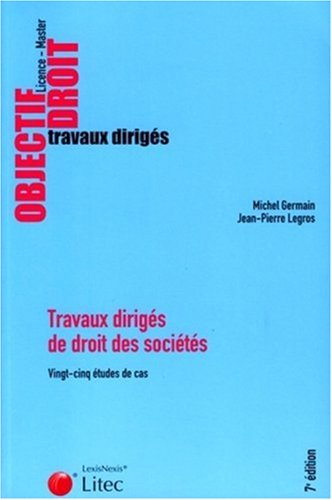 Travaux dirigés de droit des sociétés : vingt-cinq études de cas