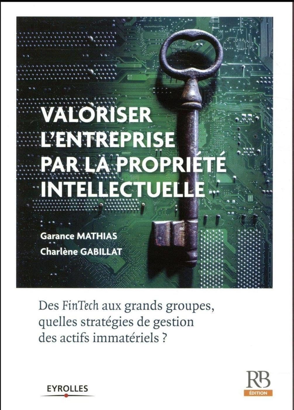 Valoriser l'entreprise par la propriété intellectuelle : des FinTech aux grands groupes, quelles str