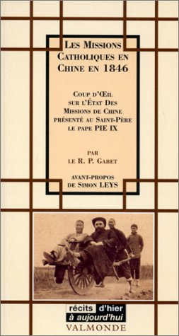 Les missions catholiques en Chine en 1846 : coup d'oeil sur l'état des missions de Chine présenté au